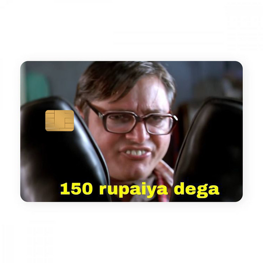 150 Rupaiya Dega Card Skin